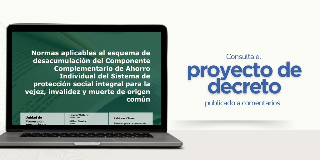 Normas aplicables al esquema de desacumulación del Componente Complementario de Ahorro Individual del Sistema de protección social integral para la vejez, invalidez y muerte de origen común