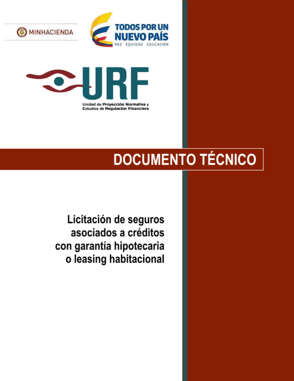 Documento técnico del Decreto 1534 de 2016, por el cual se modifica el Decreto 2555 de 2010 en lo relacionado con la licitación de seguros asociados a créditos con garantía hipotecaria o leasing habitacional.