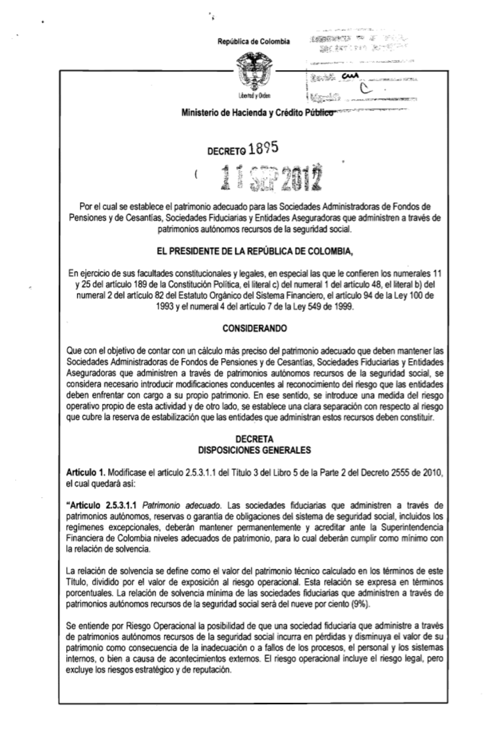 "Por el cual se establece el patrimonio adecuado para las Sociedades Administradoras de Fondos de Pensiones yde Cesantías, Sociedades Fiduciarias y Entidades Aseguradoras que administren a través de patrimonios autónomos recursos de la seguridad social."