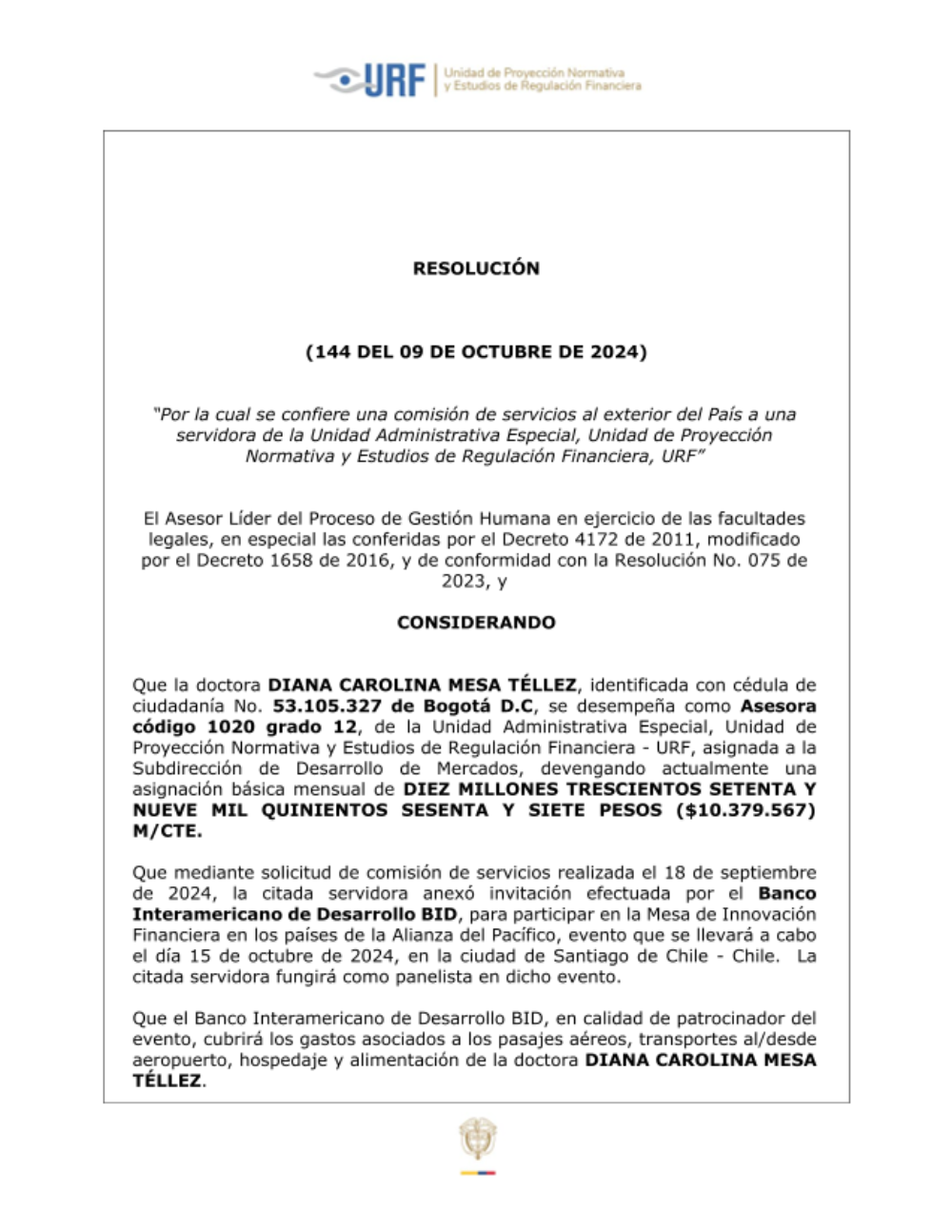 “Por la cual se confiere una comisión de servicios al exterior del País a una servidora de la Unidad Administrativa Especial, Unidad de Proyección Normativa y Estudios de Regulación Financiera, URF”