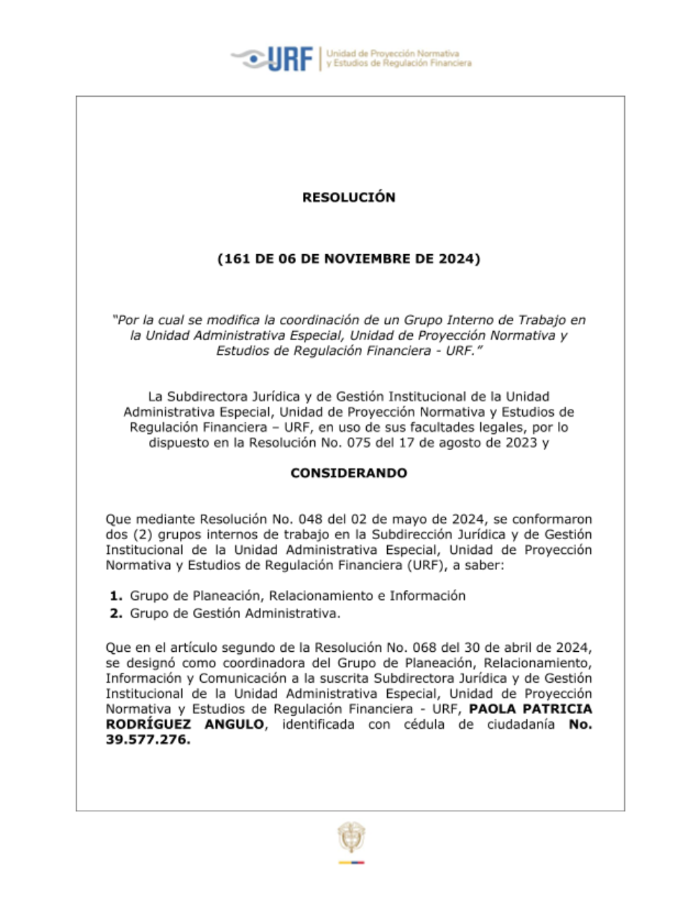 “Por la cual se modifica la coordinación de un Grupo Interno de Trabajo en la Unidad Administrativa Especial, Unidad de Proyección Normativa y Estudios de Regulación Financiera - URF.”