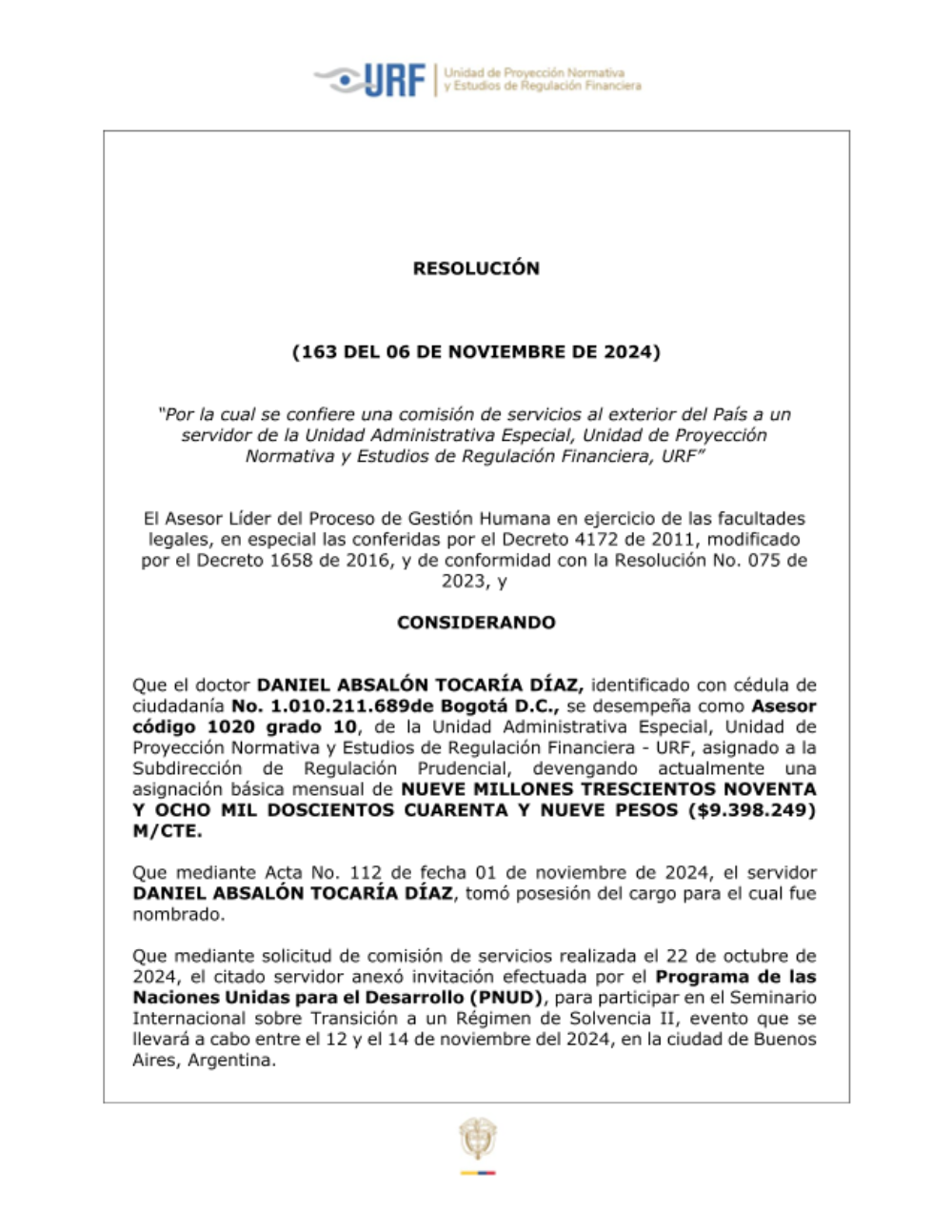 “Por la cual se confiere una comisión de servicios al exterior del País a un servidor de la Unidad Administrativa Especial, Unidad de Proyección Normativa y Estudios de Regulación Financiera, URF”