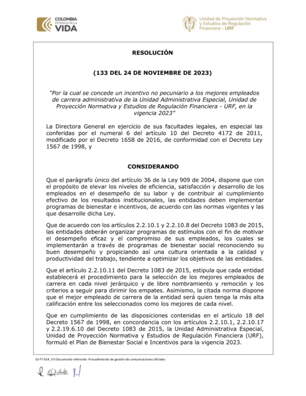 “Por la cual se concede un incentivo no pecuniario a los mejores empleados de carrera administrativa de la Unidad Administrativa Especial, Unidad de Proyección Normativa y Estudios de Regulación Financiera - URF, en la vigencia 2023”
