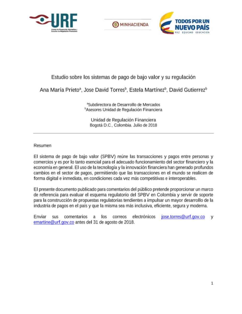 El presente documento publicado para comentarios del público pretende proporcionar un marco de referencia para evaluar el esquema regulatorio del SPBV en Colombia y servir de soporte para la construcción de propuestas regulatorias tendientes a impulsar un mayor desarrollo de la industria de pagos en el país y que la misma sea más inclusiva, eficiente, segura y moderna.