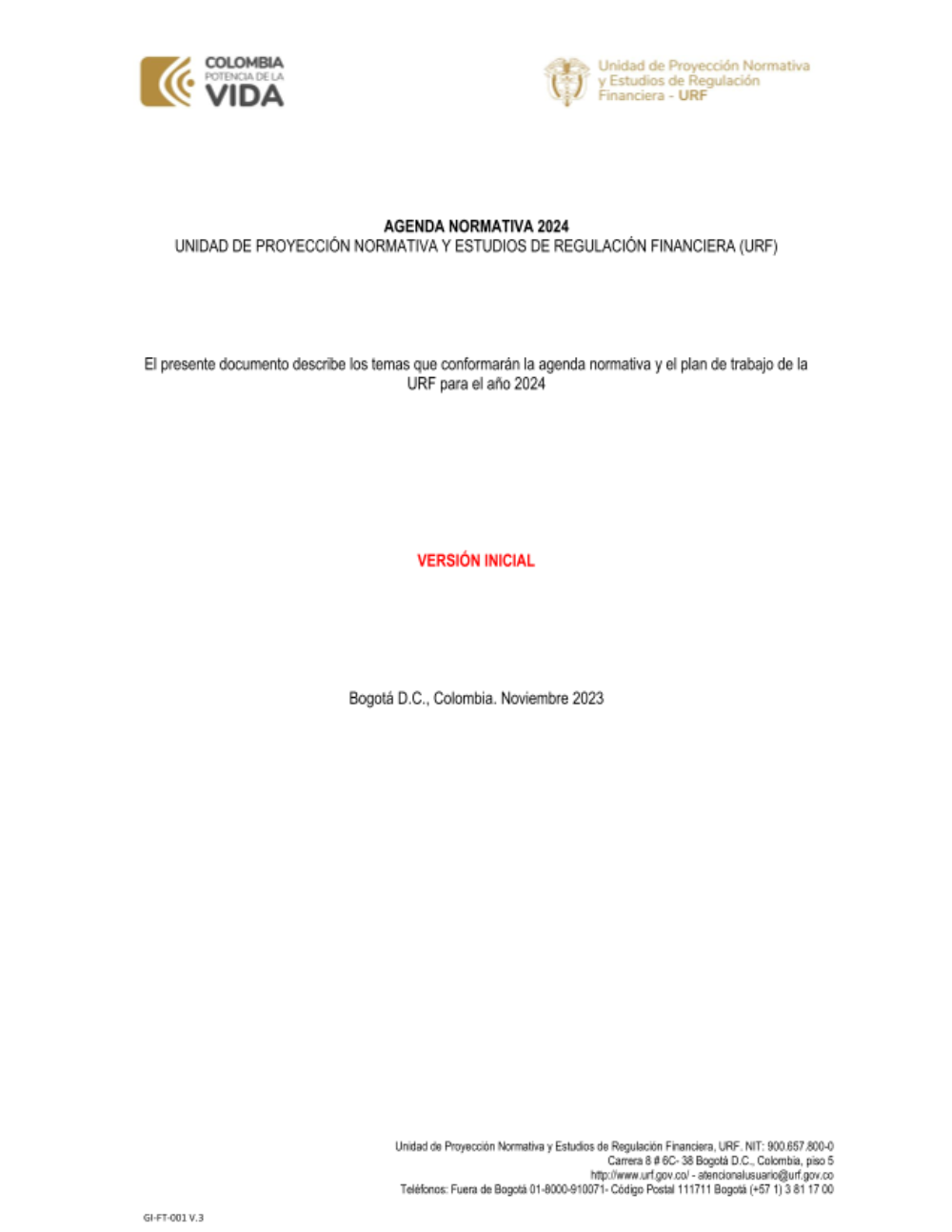 La URF invita a todos los interesados a remitir sus comentarios a la propuesta de agenda normativa 2024. Los comentarios se recibirán al correo normativa@urf.gov.co hasta el 22 de noviembre de 2023.
