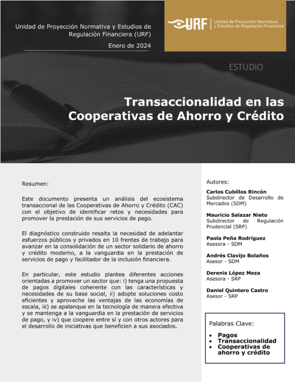 : “Este estudio se publica comentarios del público hasta el 1 de marzo de 2024”. Se recibirán comentarios a los correos: andres.clavijo@urf.gov.co, paola.pena@urf.gov.co, delopez@urf.gov.co y dquinter@urf.gov.co